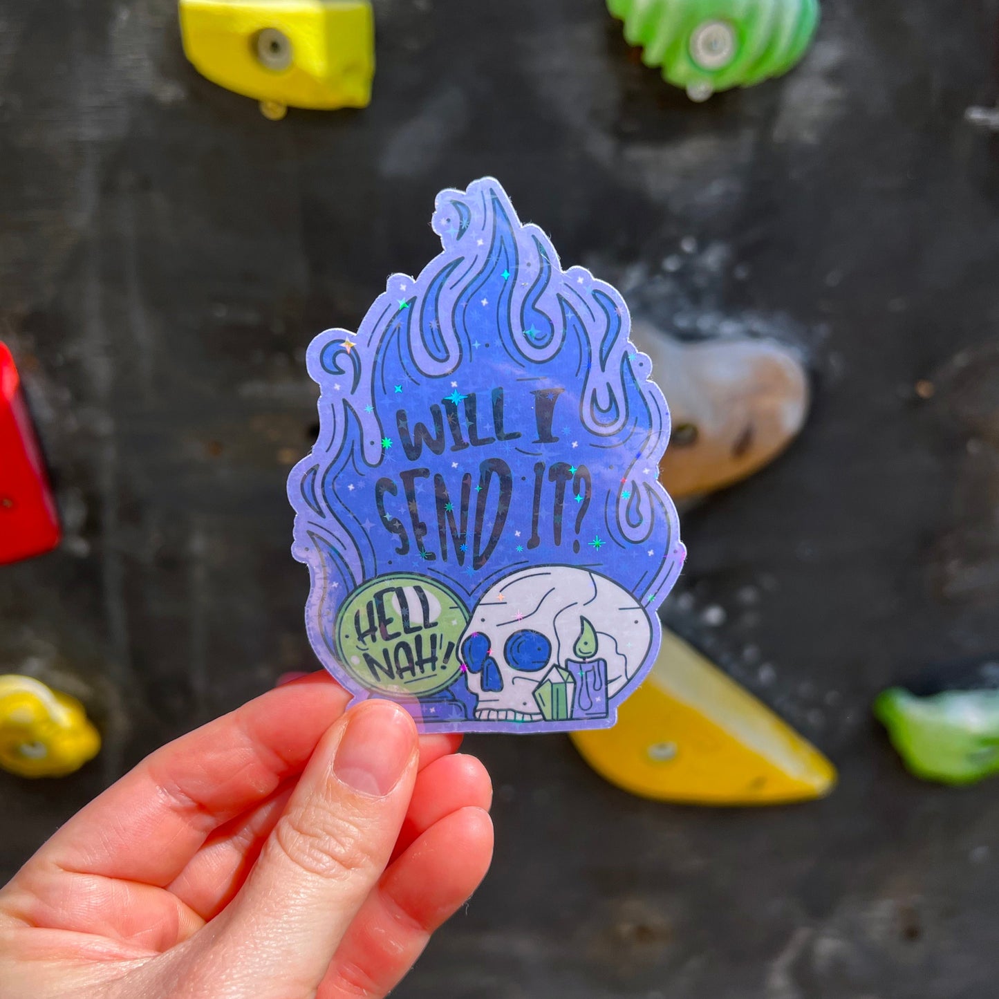 Glittery Will I Send It Climbing Sticker