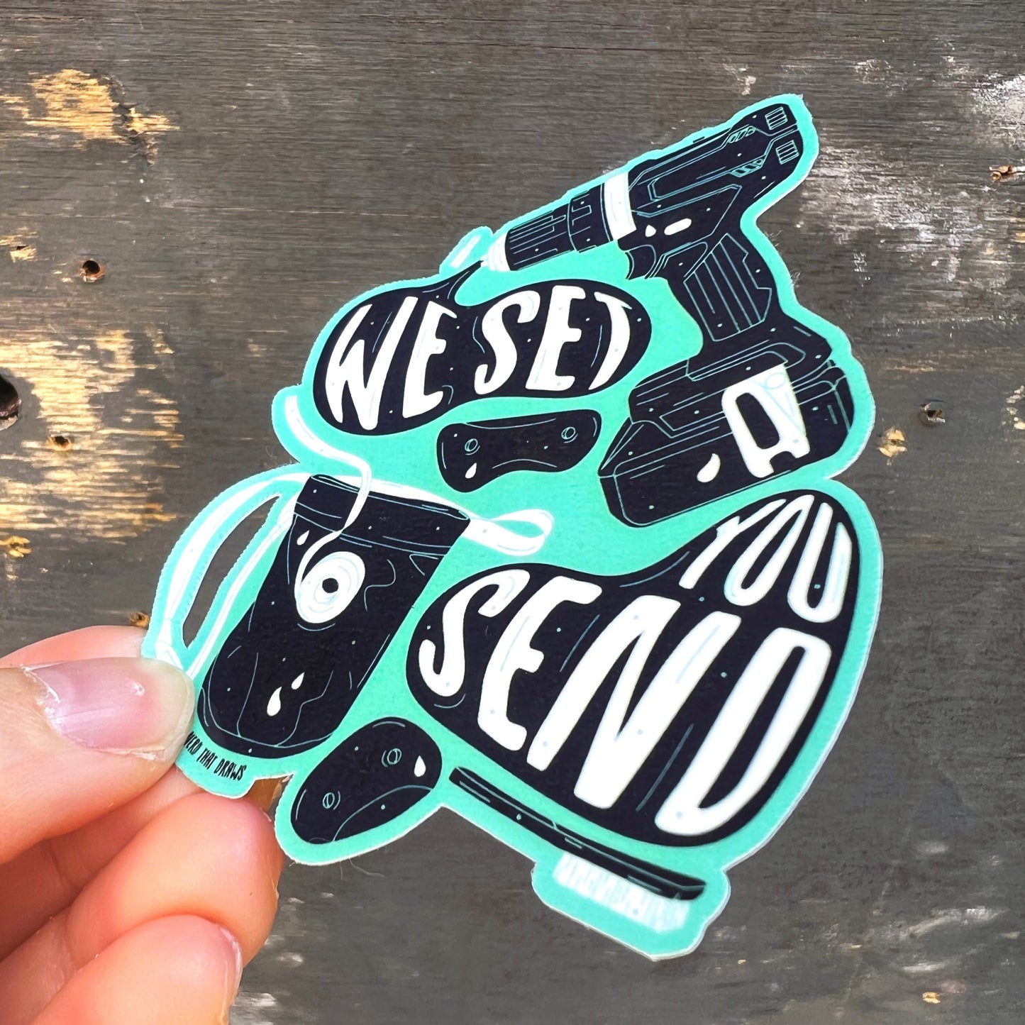 We Set, You Send Climbing Die-Cut Sticker