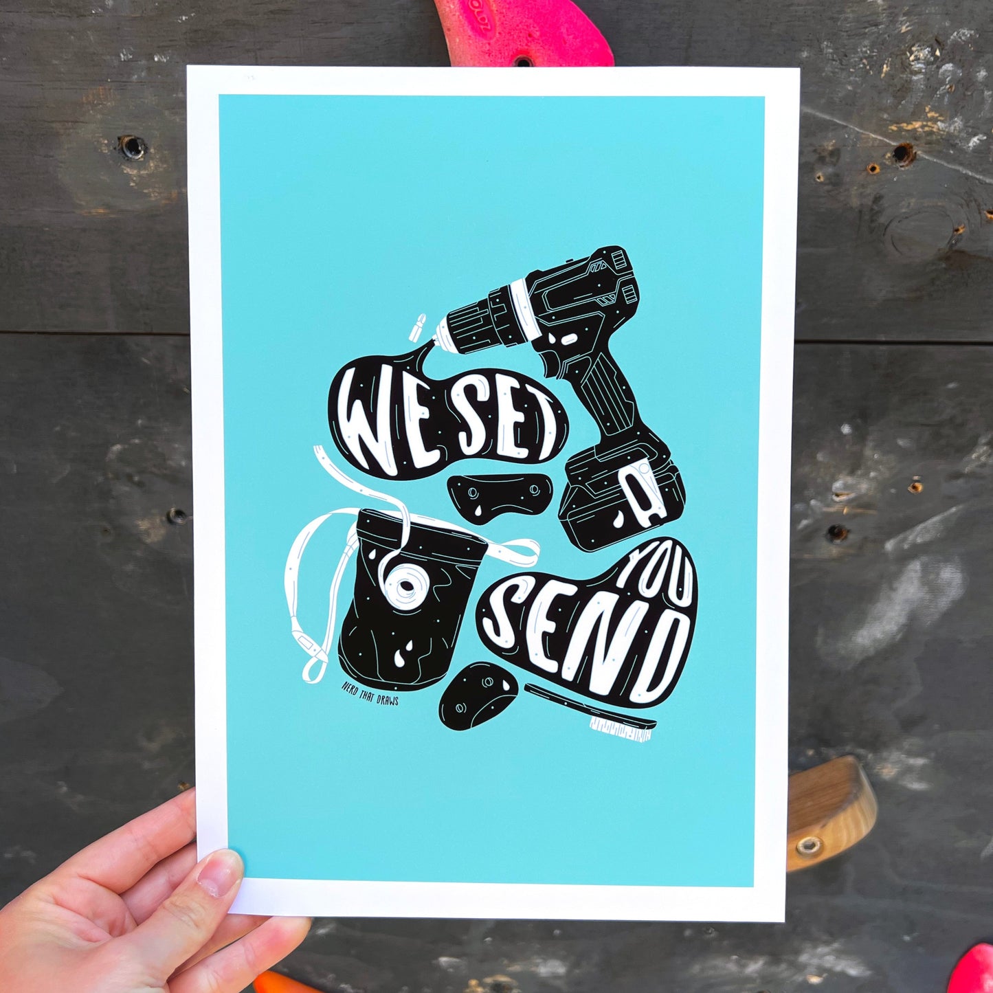We Set, You Send Climbing Art Print