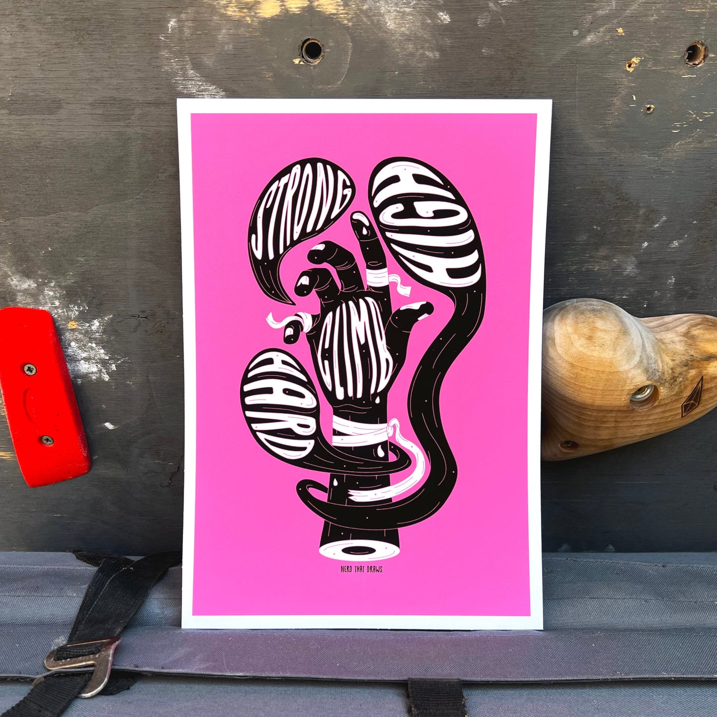 Climb Hard, High & Strong Art Print